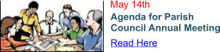 May 14th Agenda for Parish Council Annual Meeting Read Here