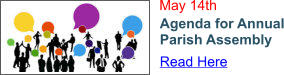 May 14th Agenda for Annual Parish Assembly  Read Here