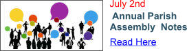 July 2nd  Annual Parish Assembly  Notes Read Here