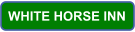 WHITE HORSE INN