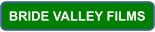 BRIDE VALLEY FILMS