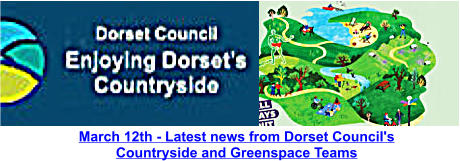 March 12th - Latest news from Dorset Council's Countryside and Greenspace Teams
