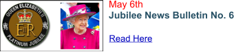 May 6th Jubilee News Bulletin No. 6 Read Here