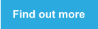 Find out more
