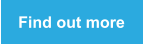 Find out more