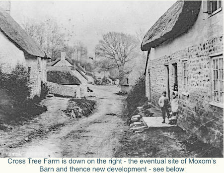 Cross Tree Farm is down on the right - the eventual site of Moxom’s Barn and thence new development - see below