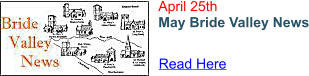 April 25th May Bride Valley News Read Here
