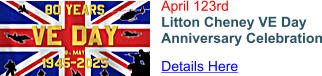April 123rd Litton Cheney VE Day Anniversary Celebration Details Here