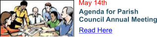May 14th Agenda for Parish Council Annual Meeting Read Here