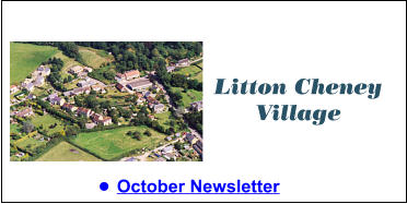 •	October Newsletter  Litton Cheney Village