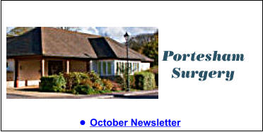 Portesham Surgery •	October Newsletter